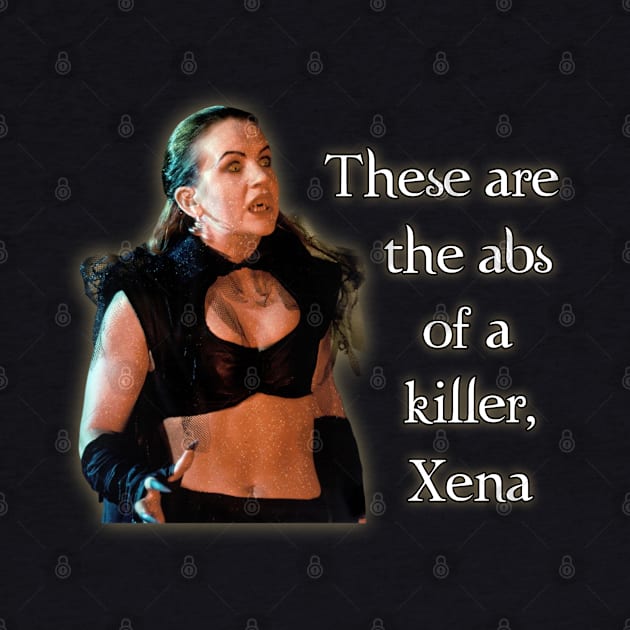 These Are The Abs Of A Killer, Xena by CharXena